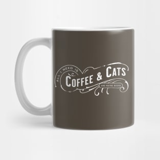 All I Need Is Coffee & Cats (and maybe books) Mug